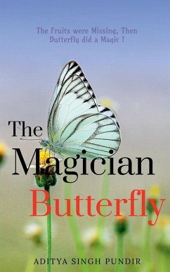 The Magician Butterfly - Pundir, Aditya Singh
