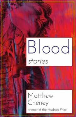 Blood: Stories - Cheney, Matthew