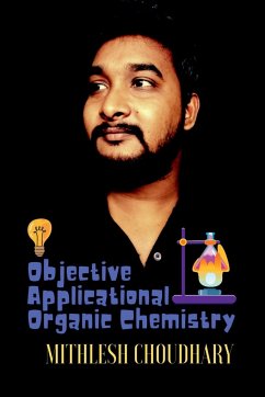 Objective Applicational Organic Chemistry - Choudhary, Mithlesh