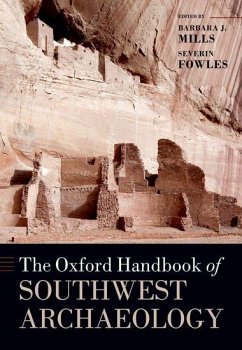 The Oxford Handbook of Southwest Archaeology - Mills, Barbara J; Fowles, Severin