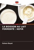 LA BOISSON AU LAIT FERMENTÉ : KEFIR