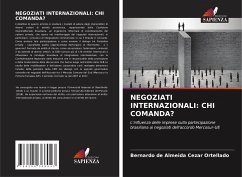 NEGOZIATI INTERNAZIONALI: CHI COMANDA? - Ortellado, Bernardo de Almeida Cezar