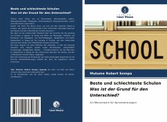 Beste und schlechteste Schulen Was ist der Grund für den Unterschied? - Sempa, Mutume Robert