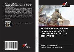 Cover Textes médiatiques sur la guerre : spécificité conceptuelle et lexico-sémantique