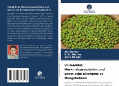 Variabilität, Merkmalsassoziation und genetische Divergenz bei Mungobohnen - Kumar, Anil;Sharma, N. K.;Khedar, Anita