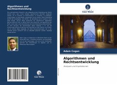 Algorithmen und Rechtsentwicklung - Cogan, Adam