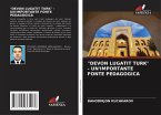 &quote;DEVON LUGATIT TURK&quote; - UN'IMPORTANTE FONTE PEDAGOGICA