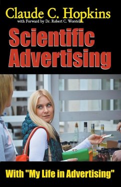 Claude C. Hopkins' Scientific Advertising With My Life in Advertising - Worstell, Robert C.; Hopkins, Claude C.