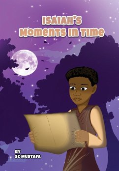 Isaiah's Moments In Time - Mustafa, Sakinah Z