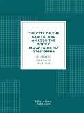 The City of the Saints, and Across the Rocky Mountains to California (eBook, ePUB)