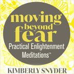 Moving Beyond Fear�Practical Enlightenment Meditations� (MP3-Download)