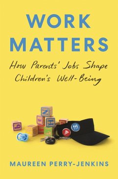 Work Matters (eBook, ePUB) - Perry-Jenkins, Maureen