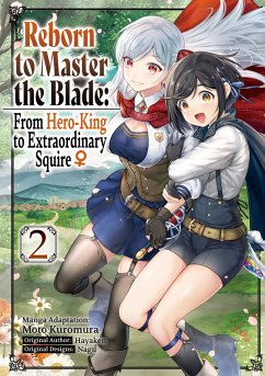 Reborn to Master the Blade: From Hero-King to Extraordinary Squire ¿ (Manga) Volume 2 (eBook, ePUB) - Hayaken