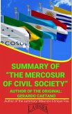 Summary Of &quote;The Mercosur Of Civil Society&quote; By Gerardo Caetano (UNIVERSITY SUMMARIES) (eBook, ePUB)