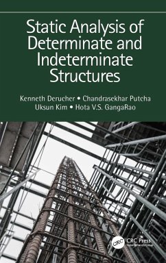 Static Analysis of Determinate and Indeterminate Structures (eBook, PDF) - Derucher, Kenneth; Putcha, Chandrasekhar; Kim, Uksun; Gangarao, Hota V. S.
