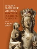 English Alabaster Carvings and their Cultural Contexts (eBook, PDF)
