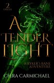 A Tender Light : Episode 2 (Ryker's Bane Adventures, #2) (eBook, ePUB)