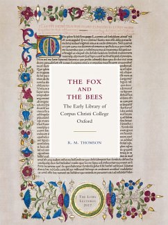 The Fox and the Bees: The Early Library of Corpus Christi College Oxford (eBook, PDF) - Thomson, Rodney M