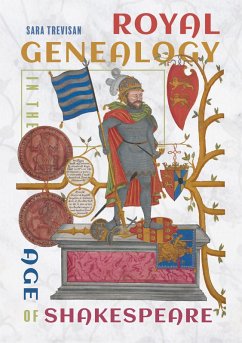 Royal Genealogy in the Age of Shakespeare (eBook, PDF) - Trevisan, Sara