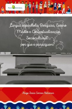 Língua espanhola, pesquisa, ensino médio brasileiro e contextualização sociocultural (eBook, ePUB) - Retamar, Hugo Jesús Correa