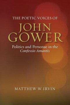 The Poetic Voices of John Gower (eBook, PDF) - Matthew Irvine, Matthew