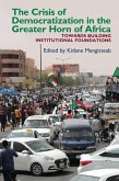 The Crisis of Democratization in the Greater Horn of Africa (eBook, PDF)