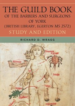 The Guild Book of the Barbers and Surgeons of York (British Library, Egerton MS 2572) (eBook, PDF)