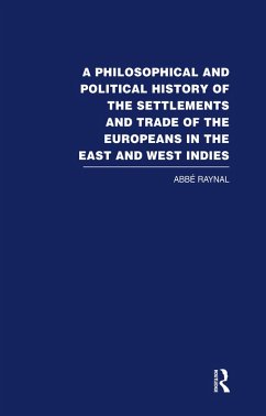 Cover A Philosophical and Political History of the Settlements and Trade of the Europeans in the East and West Indies (eBook, ePUB)