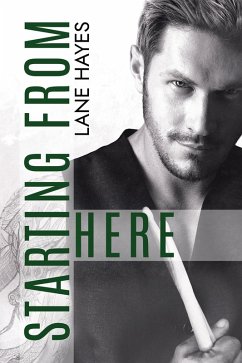 Starting From Here (Starting From Stories, #3) (eBook, ePUB) - Hayes, Lane