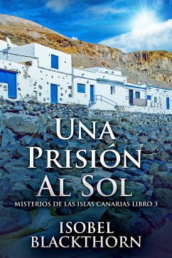 Una Prisión Al Sol (eBook, ePUB) - Blackthorn, Isobel