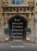 East Anglian Church Porches and their Medieval Context (eBook, PDF)