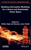 Building Information Modeling for a Smart and Sustainable Urban Space (eBook, PDF)