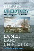 The Sea in History - The Early Modern World (eBook, PDF)