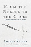 From the Needle to the Cross (eBook, ePUB)