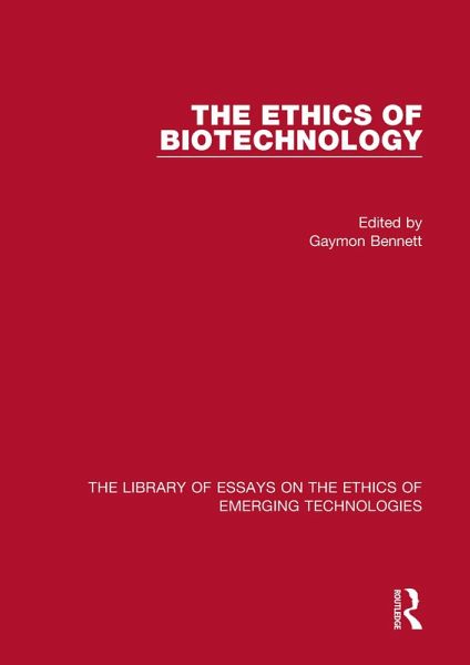 The Ethics of Biotechnology (eBook, PDF) The Ethics of Biotechnology (eBook, PDF)