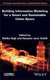 Building Information Modeling for a Smart and Sustainable Urban Space (eBook, ePUB)