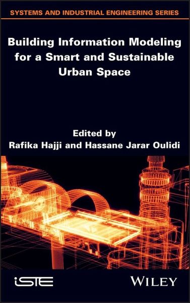 Building Information Modeling for a Smart and Sustainable Urban Space (eBook, ePUB) Building Information Modeling for a Smart and Sustainable Urban Space (eBook, ePUB)