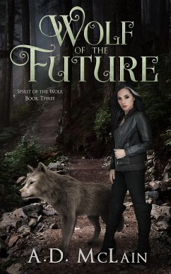 Wolf Of The Future (eBook, ePUB) - McLain, A.D.