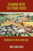 Flowing with the Pearl River: Memoir of a Red China Girl (eBook, ePUB)