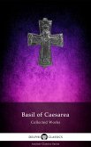 Delphi Collected Works of Basil of Caesarea (Illustrated) (eBook, ePUB)