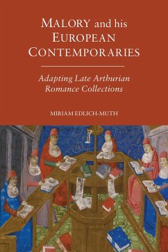 Malory and his European Contemporaries (eBook, PDF) - Edlich-Muth, Miriam
