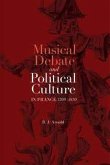 Musical Debate and Political Culture in France, 1700-1830 (eBook, PDF)