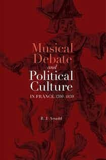 Musical Debate and Political Culture in France, 1700-1830 (eBook, PDF) - Arnold, R. J.