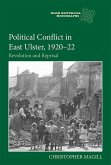 Political Conflict in East Ulster, 1920-22 (eBook, PDF)