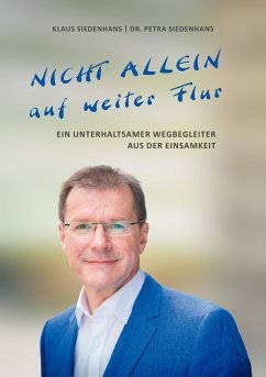 NICHT ALLEIN AUF WEITER FLUR (eBook, ePUB) - Siedenhans, Klaus; Siedenhans, Petra