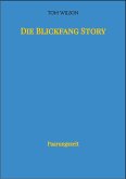 Die Blickfang Story (eBook, ePUB)