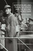 Northern Ireland, the United States and the Second World War (eBook, ePUB)