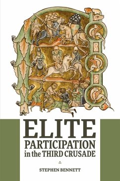 Elite Participation in the Third Crusade (eBook, PDF) - Bennett, Stephen
