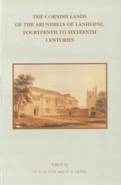 The Cornish Lands of the Arundells of Lanherne, Fourteenth to Sixteenth Centuries (eBook, PDF)