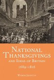 National Thanksgivings and Ideas of Britain, 1689-1816 (eBook, PDF)